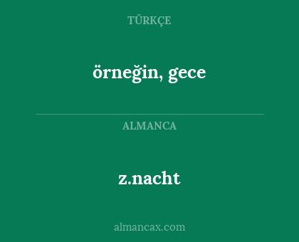 z.nacht - örneğin, gece