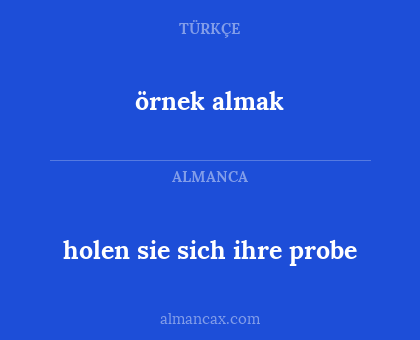 örnek almak - holen sie sich ihre probe