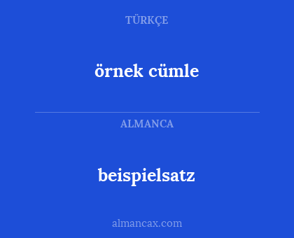 beispielsatz - örnek cümle