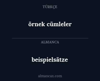 beispielsätze - örnek cümleler