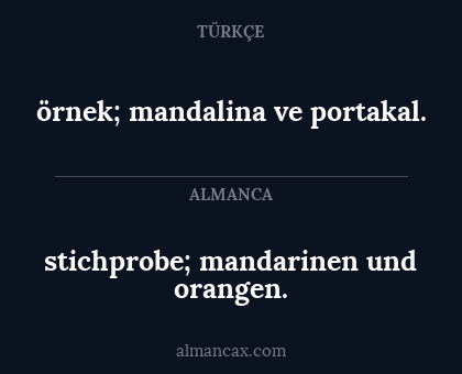 örnek; mandalina ve portakal. - stichprobe; mandarinen und orangen.