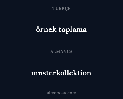 örnek toplama - musterkollektion