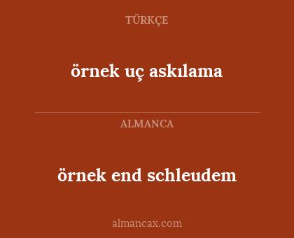 örnek end schleudem - örnek uç askılama