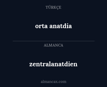 orta anatdia - zentralanatdien