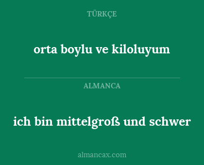 ich bin mittelgroß und schwer - orta boylu ve kiloluyum