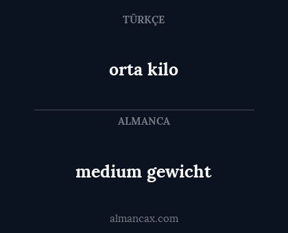 medium gewicht - orta kilo