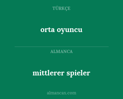 mittlerer spieler - orta oyuncu