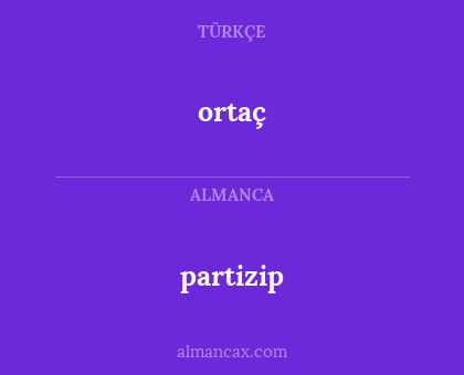 partizip - ortaç