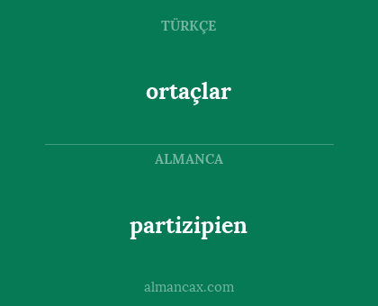 ortaçlar - partizipien