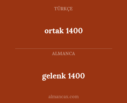 gelenk 1400 - ortak 1400