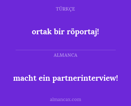 macht ein partnerinterview! - ortak bir röportaj!