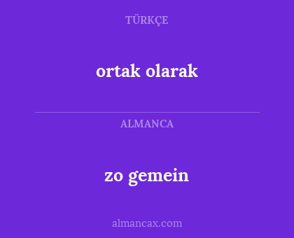 ortak olarak - zo gemein