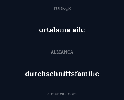 ortalama aile - durchschnittsfamilie