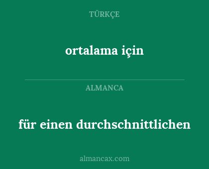 ortalama için - für einen durchschnittlichen