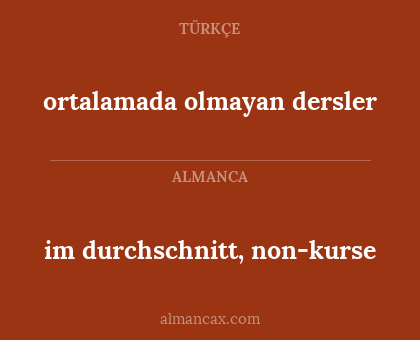 ortalamada olmayan dersler - im durchschnitt, non-kurse