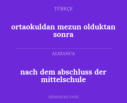 ortaokuldan mezun olduktan sonra - nach dem abschluss der mittelschule
