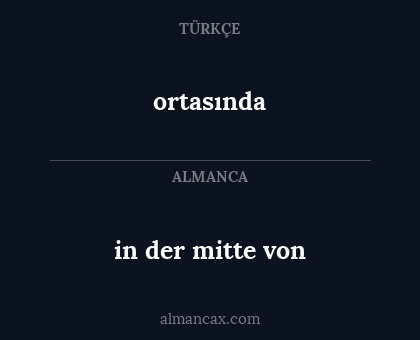 in der mitte von - ortasında