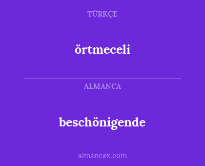 örtmeceli - beschönigende