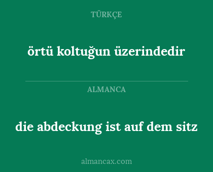 die abdeckung ist auf dem sitz - örtü koltuğun üzerindedir