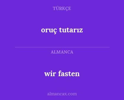 wir fasten - oruç tutarız