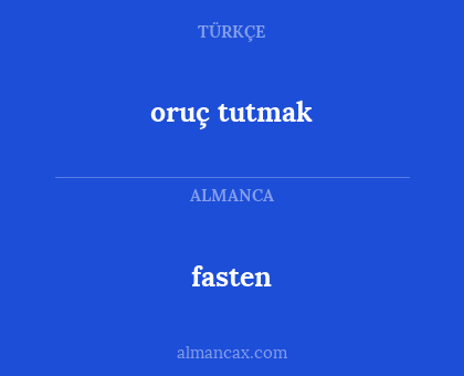 fasten - oruç tutmak