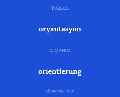 orientierung - oryantasyon