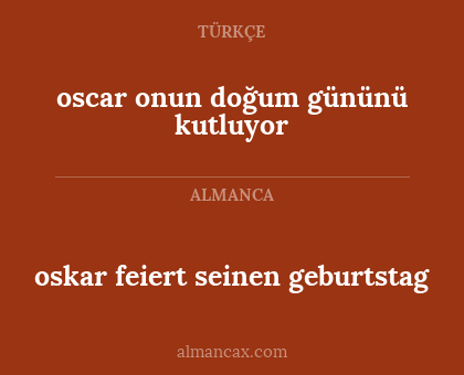 oscar onun doğum gününü kutluyor - oskar feiert seinen geburtstag