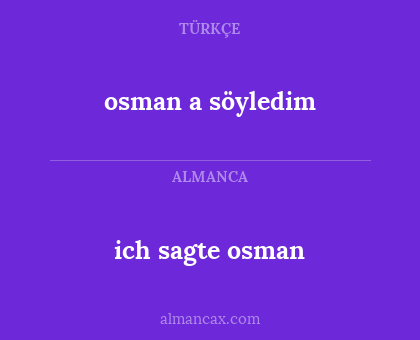 ich sagte osman - osman a söyledim
