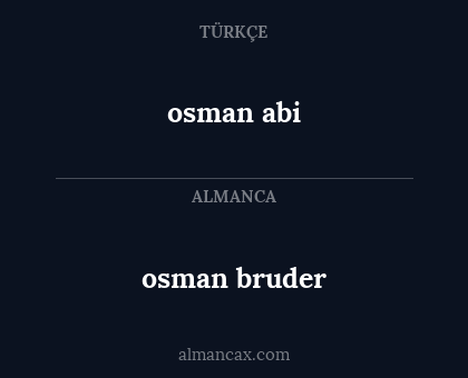 osman abi - osman bruder