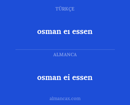 osman ei essen - osman eı essen