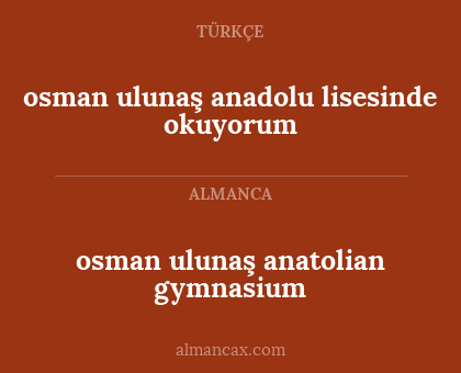 osman ulunaş anadolu lisesinde okuyorum - osman ulunaş anatolian gymnasium