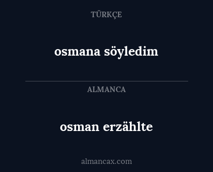 osman erzählte - osmana söyledim