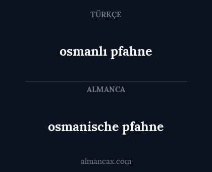 osmanische pfahne - osmanlı pfahne