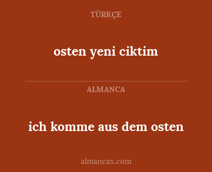 ich komme aus dem osten - osten yeni ciktim