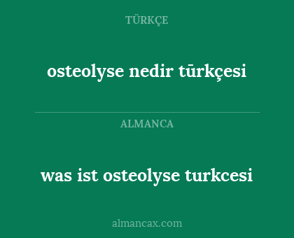 was ist osteolyse turkcesi - osteolyse nedir tūrkçesi