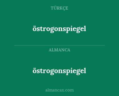 östrogonspiegel - östrogonspiegel