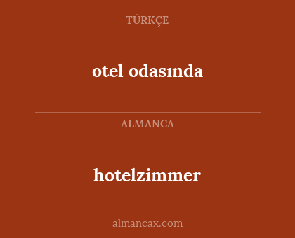 hotelzimmer - otel odasında