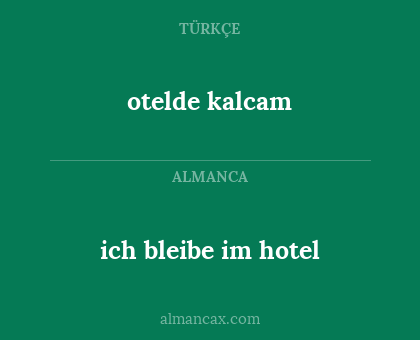 ich bleibe im hotel - otelde kalcam
