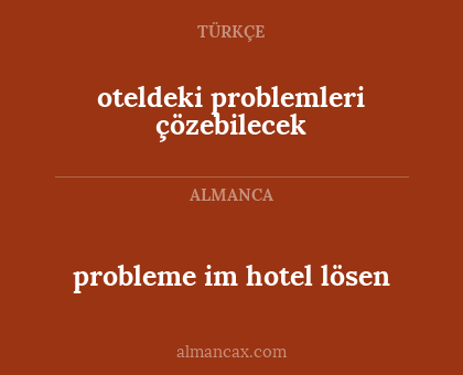 probleme im hotel lösen - oteldeki problemleri çözebilecek
