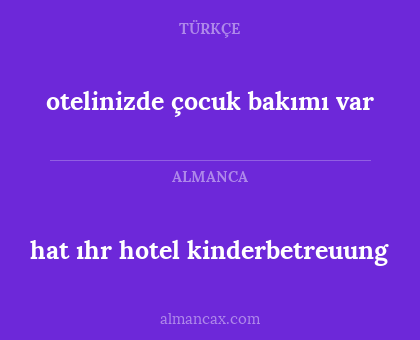 hat ıhr hotel kinderbetreuung - otelinizde çocuk bakımı var