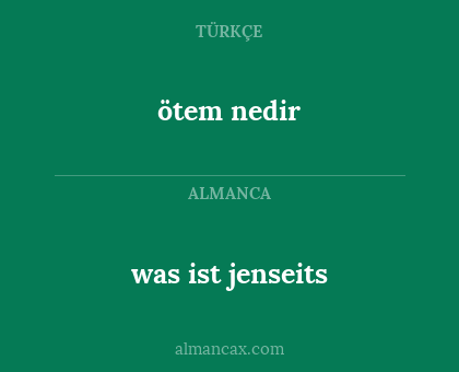 was ist jenseits - ötem nedir
