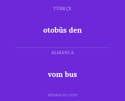 vom bus - otobüs den