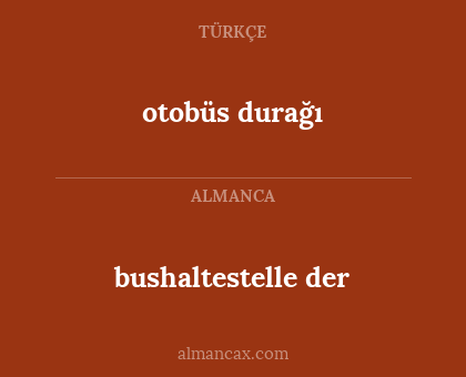 otobüs durağı - bushaltestelle der