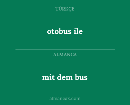 otobus ile - mit dem bus