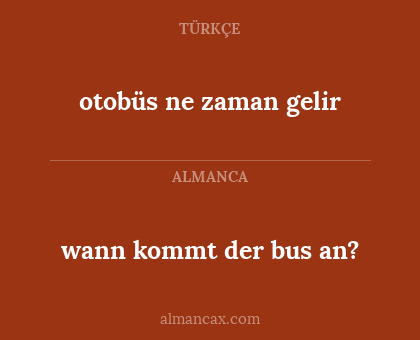 otobüs ne zaman gelir - wann kommt der bus an?