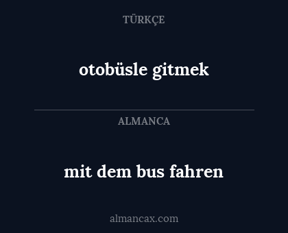 otobüsle gitmek - mit dem bus fahren