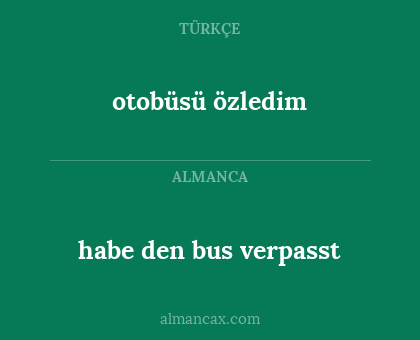 otobüsü özledim - habe den bus verpasst