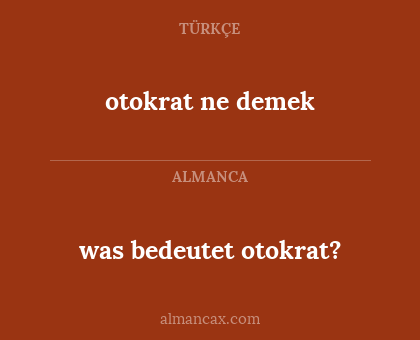 otokrat ne demek - was bedeutet otokrat?