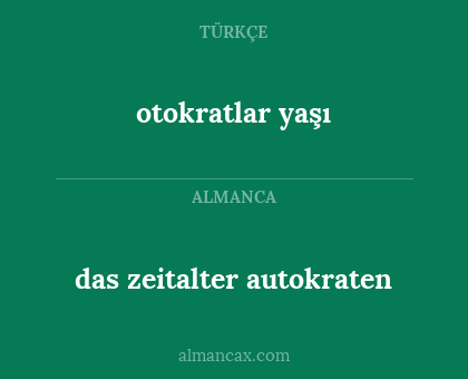 otokratlar yaşı - das zeitalter autokraten