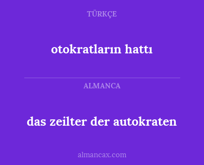 otokratların hattı - das zeilter der autokraten